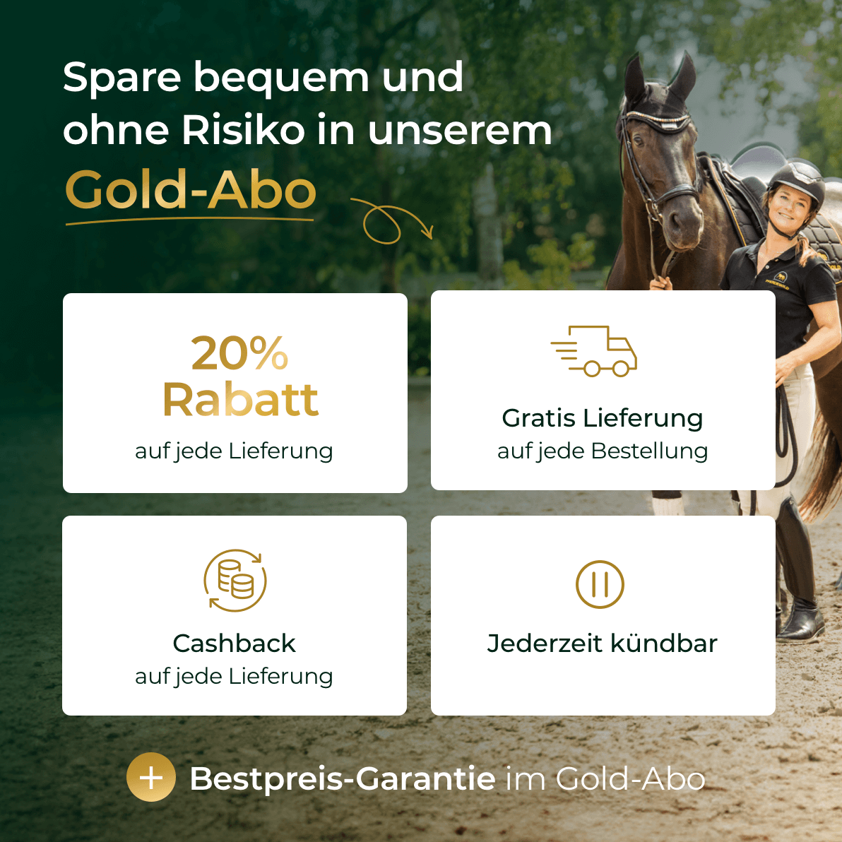 Jetzt das Gelenke+ Gold-Abo von Pferdegold sichern: Spare mit Rabatt, erhalte kostenlose Lieferung, Cashback und flexible Kündigung - perfekt für die Gelenkgesundheit und das Wohlbefinden deines Pferdes!.