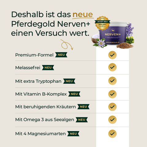 Vorteile von Pferdegold Nerven+ mit Tryptophan: Beruhigung für Pferde, Kräuterformel, goldene Häkchen - für ausgeglichene Nerven. Inkl. Produktbild.